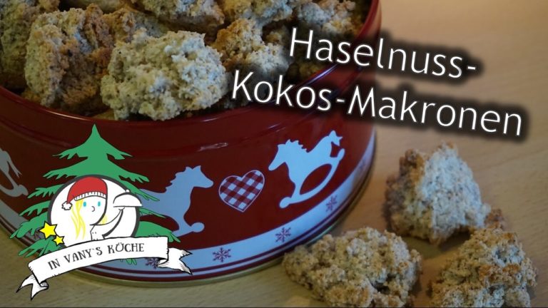 Kokos-Haselnuss-Makronen - Vanys Küche - Rezeptideen mit Videoanleitung