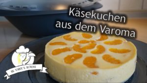 Read more about the article Käsekuchen (mit Mandarinchen) aus dem Varoma