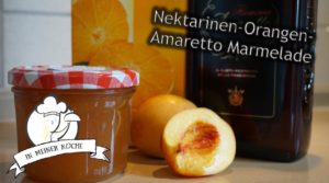 Read more about the article Nektarinen-Orangen-Amaretto Marmelade
